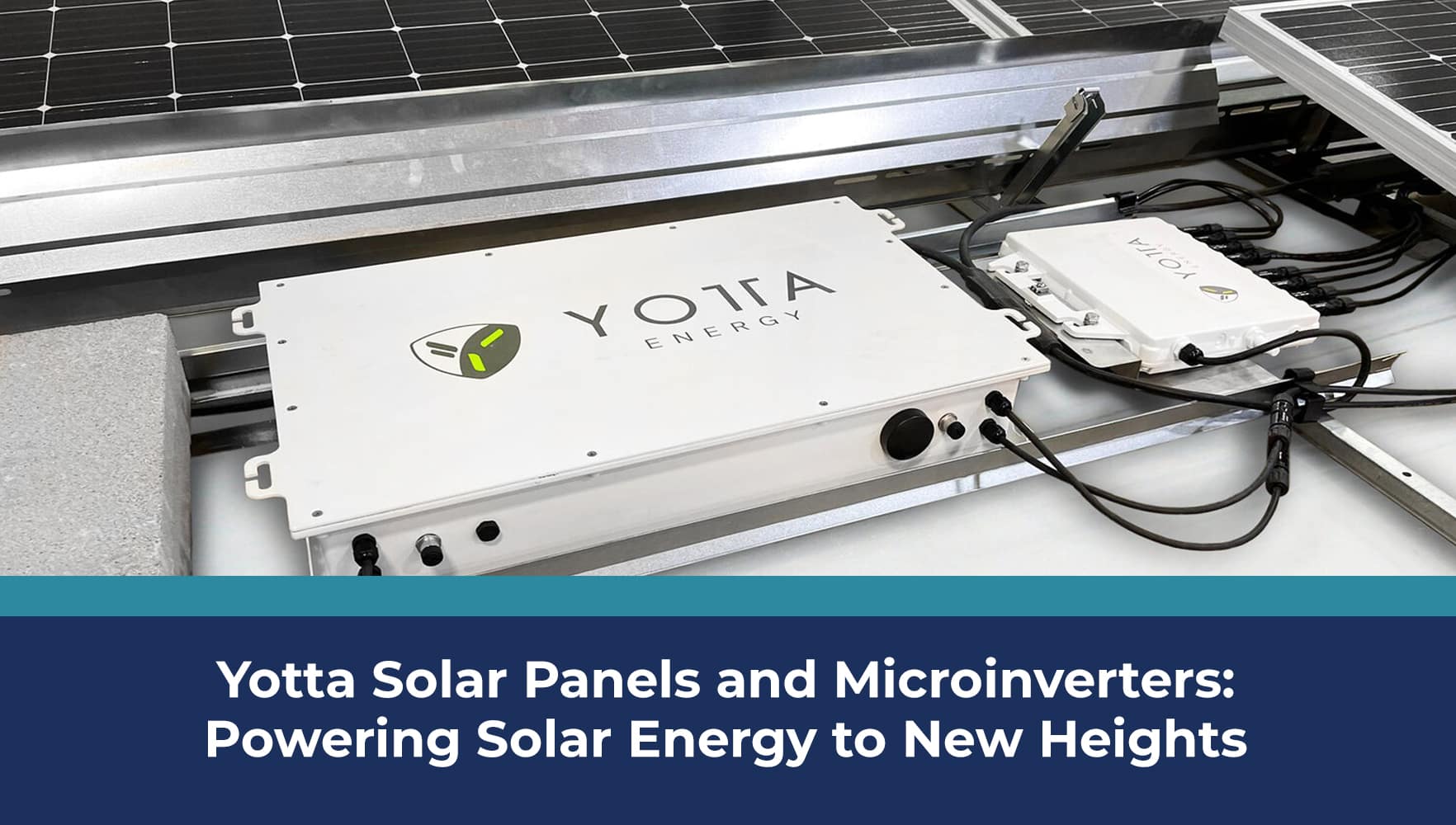 Yotta Solar Panels and Microinverters Powering Solar Energy to New Heights